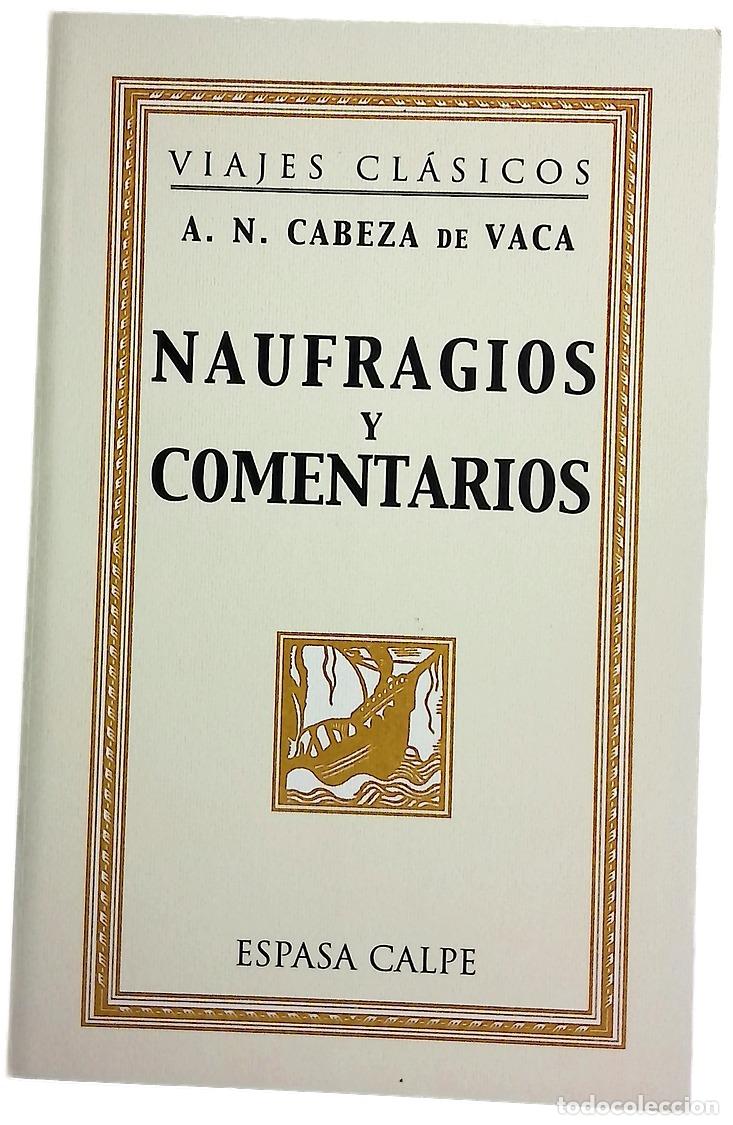 Livres: Naufragios y comentarios - N&uacute;&ntilde;ez Cabeza de Vaca, &Aacute;lvar