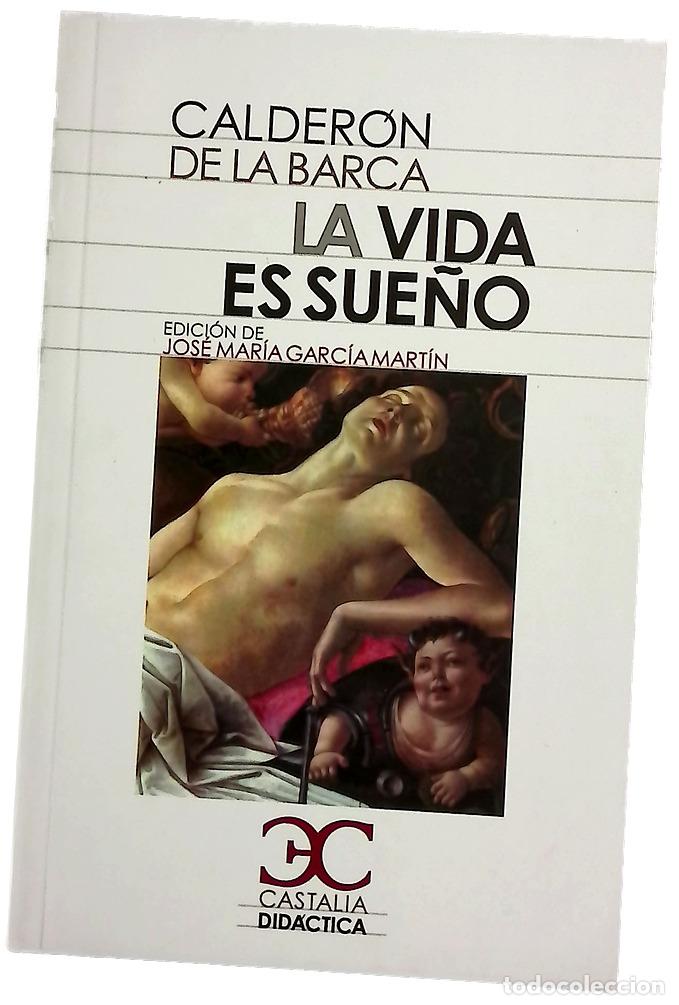 Livros em segunda m&atilde;o: La vida es sue&ntilde;o - Calder&oacute;n de la Barca, Pedro; Garc&iacute;a Mart&iacute;n, Jos&eacute; Mar&iacute;a