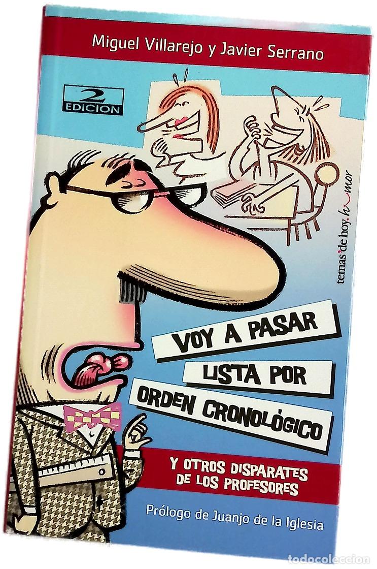 Livros em segunda m&atilde;o: Voy a pasar lista por orden cronol&oacute;gico y otros disparates de los profesores