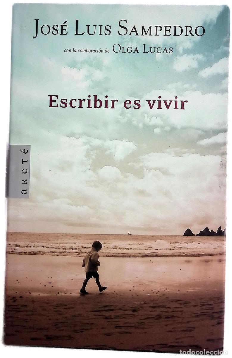 Livros em segunda m&atilde;o: Escribir es vivir - Sampedro, Jos&eacute; Luis; Lucas, Olga