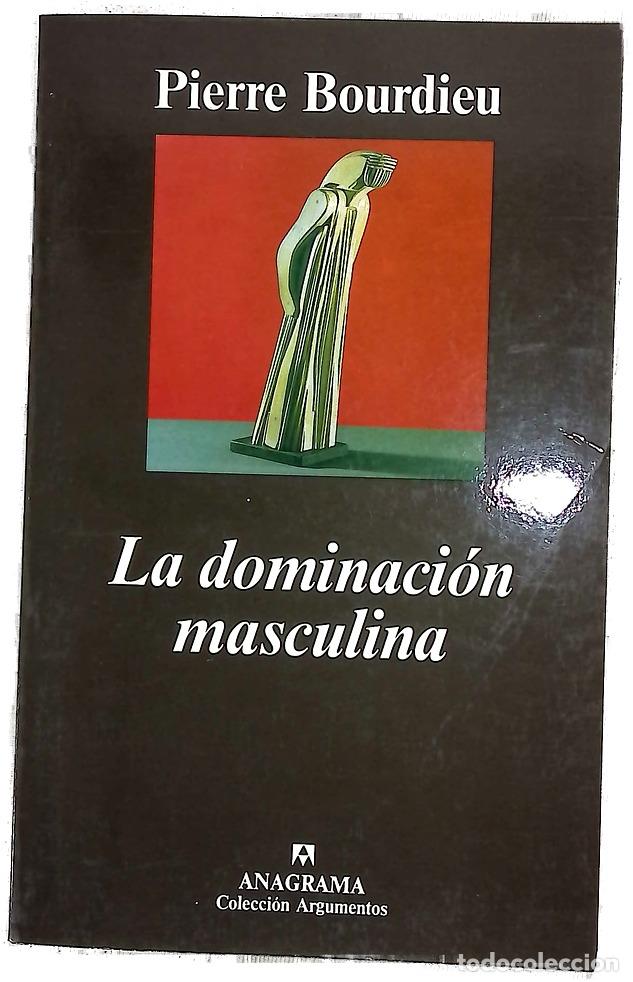 Libri di seconda mano: La dominaci&oacute;n masculina - Bourdieu, Pierre