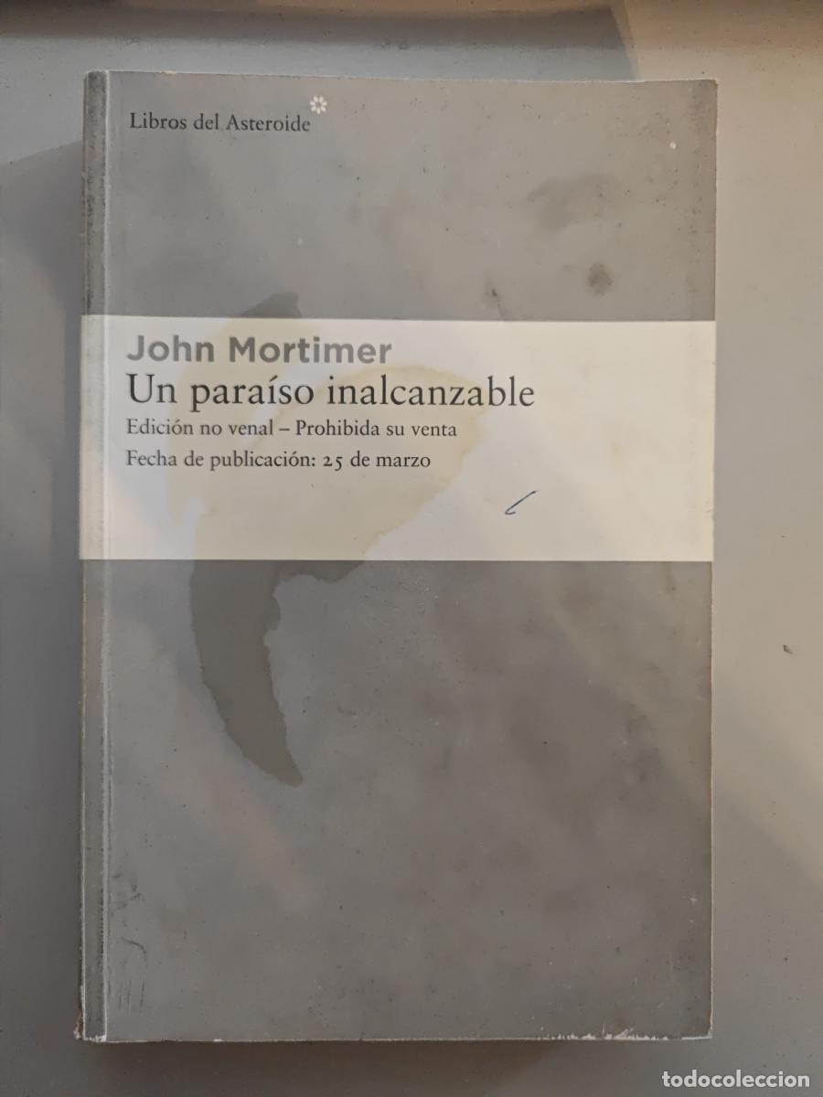 Libros: Un para&iacute;so inalcanzable. - John Mortimer. TDK602 - Foto 1
