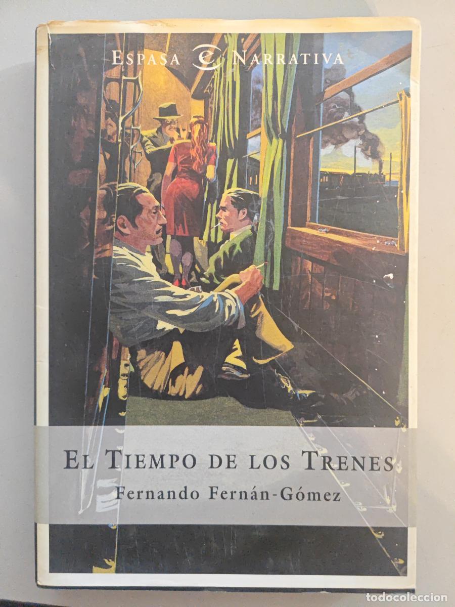 Livres: El tiempo de los trenes. - FERNAN GOMEZ, FERNANDO. TDK602