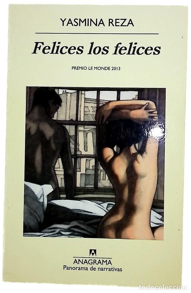 Livres: Felices los felices - Reza, Yasmina; Albi&ntilde;ana, Javier