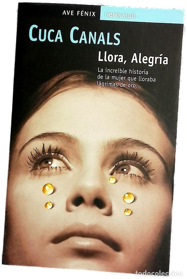 Livres: Llora, Alegr&iacute;a - Canals, Cuca