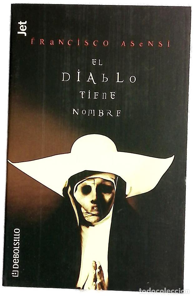 B&uuml;cher: El diablo tiene nombre - Asensi, Francisco