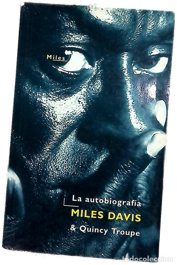 Libros: Miles la autobiograf&iacute;a - Davis, Miles; Troupe, Quincy
