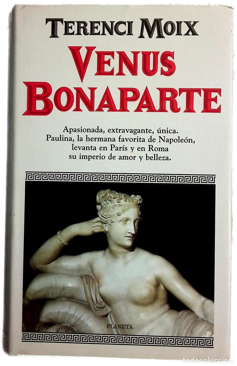 Libros: Venus Bonaparte - Moix, Terenci
