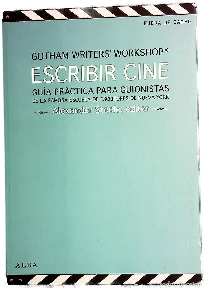 books: Escribir cine : gu&iacute;a pr&aacute;ctica para guionistas de la famosa escuela de escritores de Nueva York