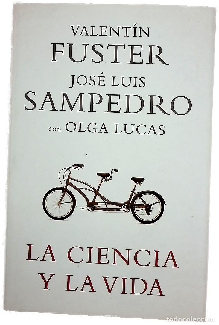 books: La ciencia y la vida - Fuster, Valent&iacute;n; Sampedro, Jos&eacute; Luis; Lucas, Olga