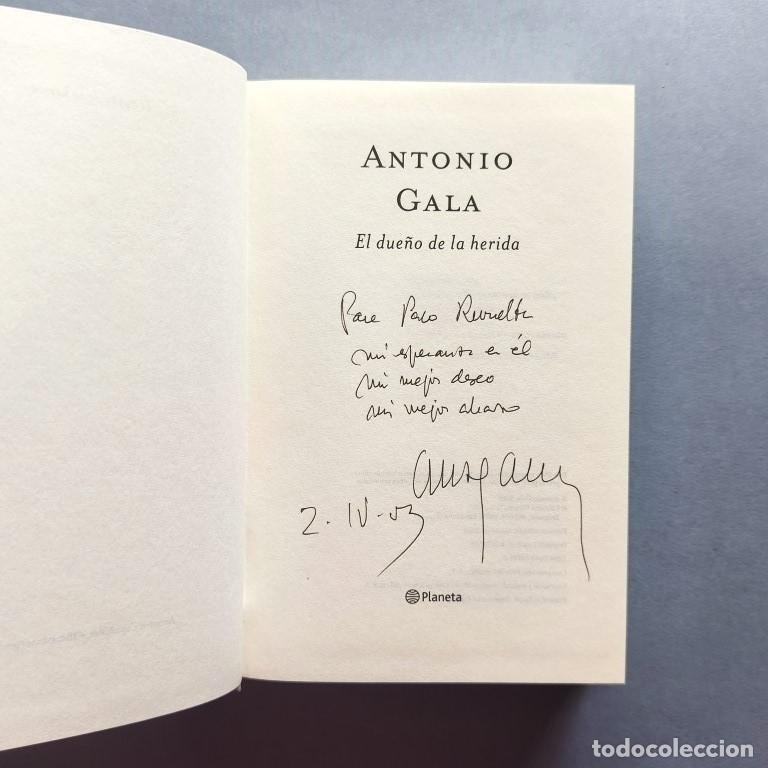 Libros: El Due&ntilde;o de la Herida. (Ejemplar dedicado). - Gala, Antonio.