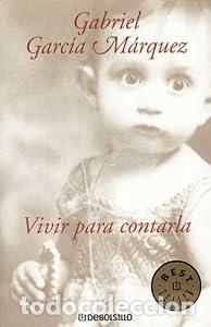 books: Vivir para contarla. - Gabriel Garc&iacute;a M&aacute;rquez. TDK602