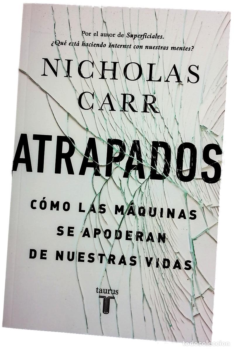 books: Atrapados : c&oacute;mo las m&aacute;quinas se apoderan de nuestras vidas