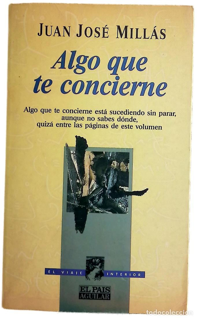 Libros: Algo que te concierne - Mill&aacute;s, Juan Jos&eacute;