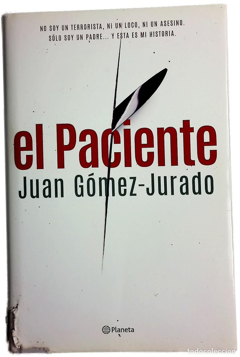 B&uuml;cher: El paciente - G&oacute;mez-Jurado, Juan