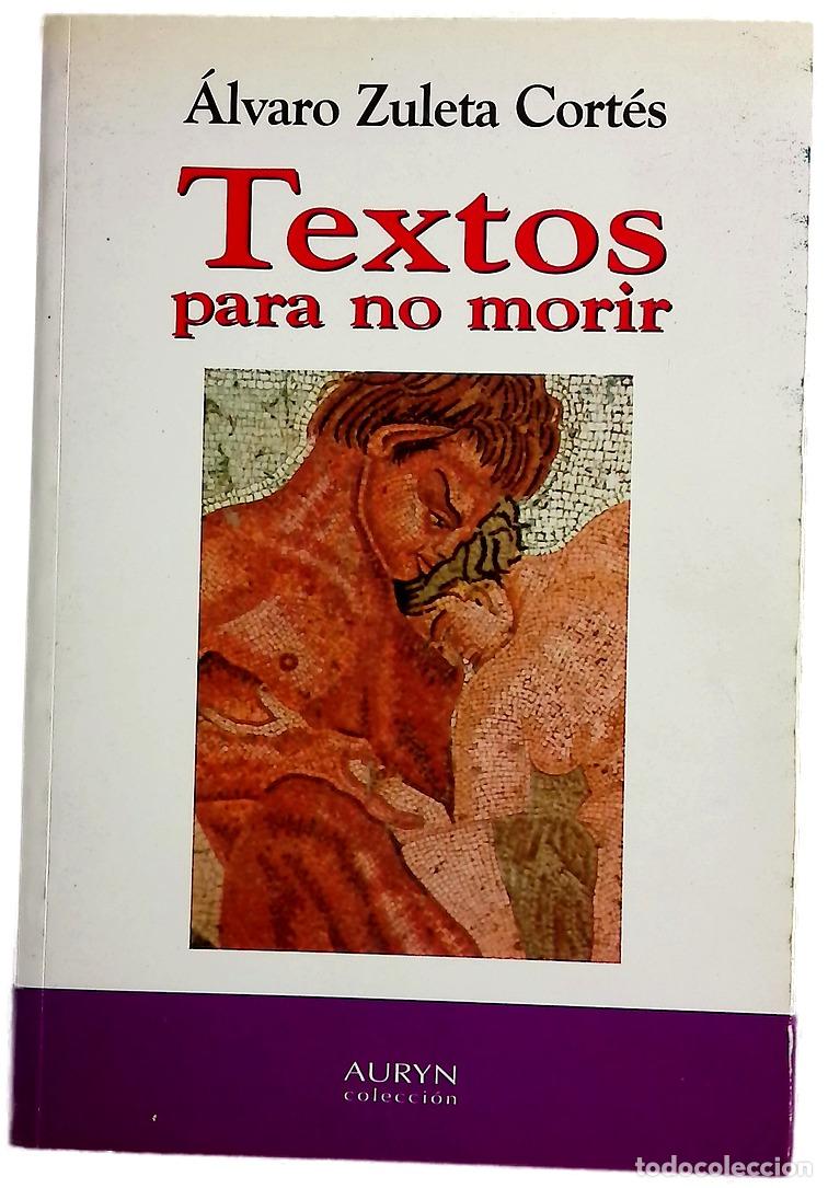 books: Textos para no morir - Zuleta, &Aacute;lvaro