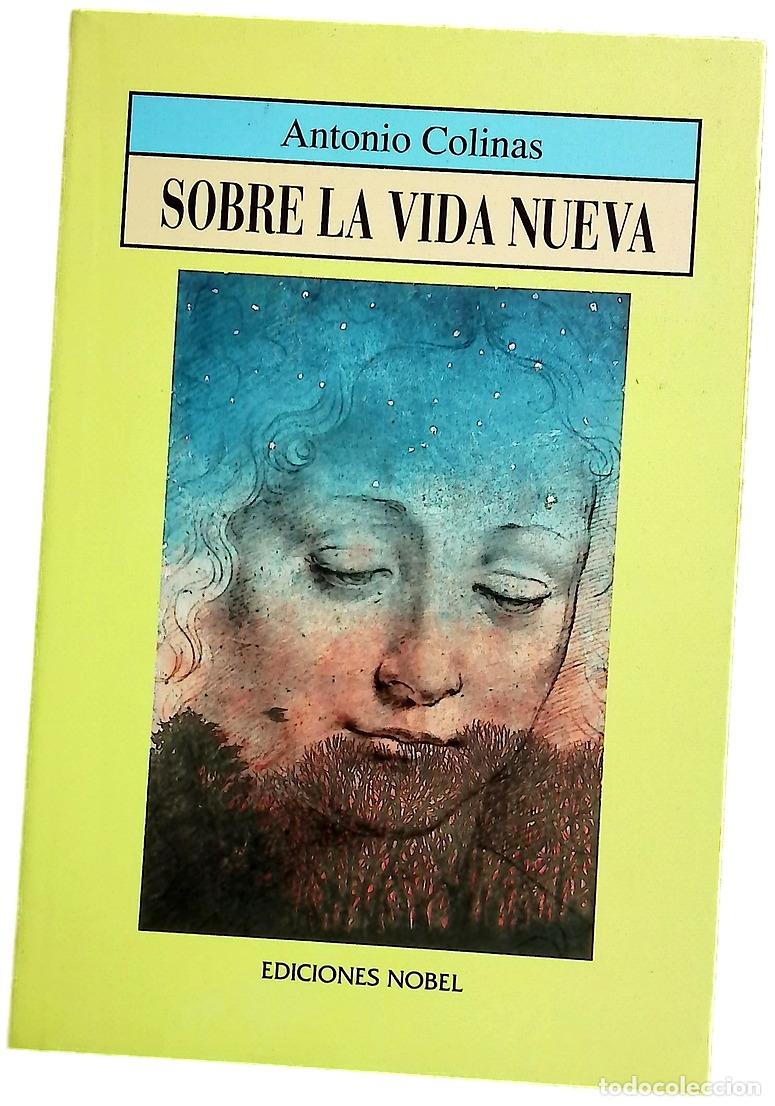 Libri di seconda mano: Sobre la vida nueva - Colinas, Antonio