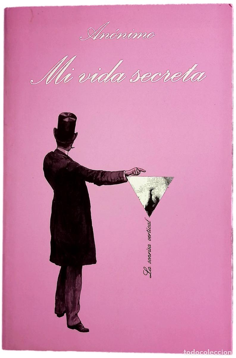 Livres: Mi vida secreta - Escohotado, Antonio