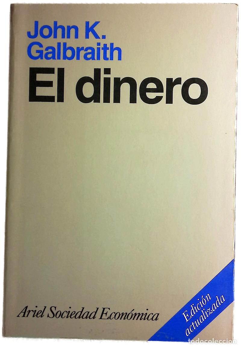 Livres: El dinero - Galbraith, John Kenneth