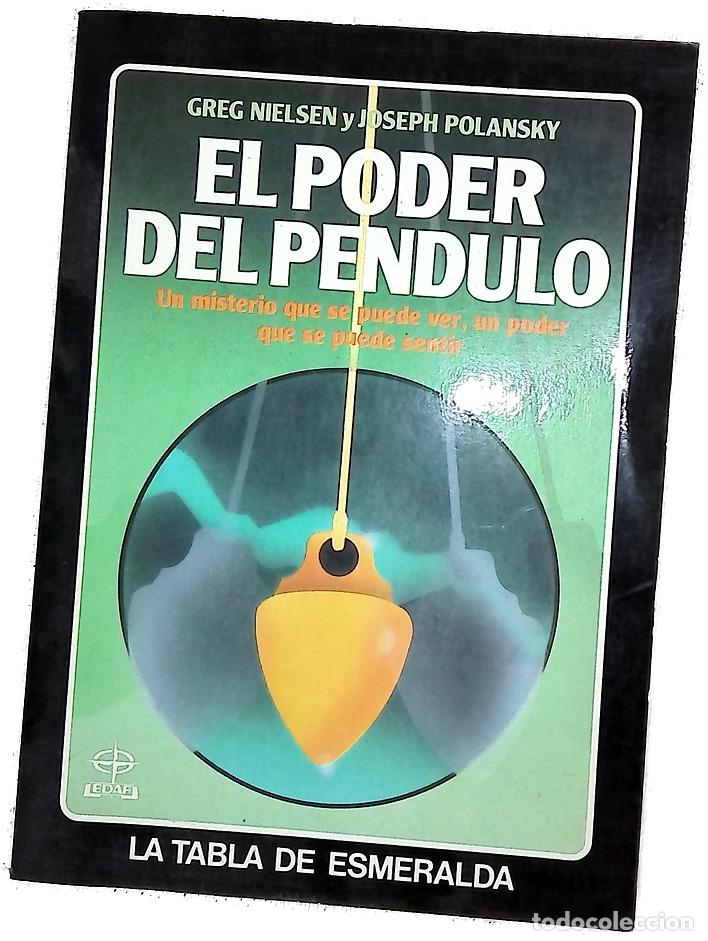 Livres: El poder del p&eacute;ndulo un misterio que se puede ver, un poder que se puede sentir