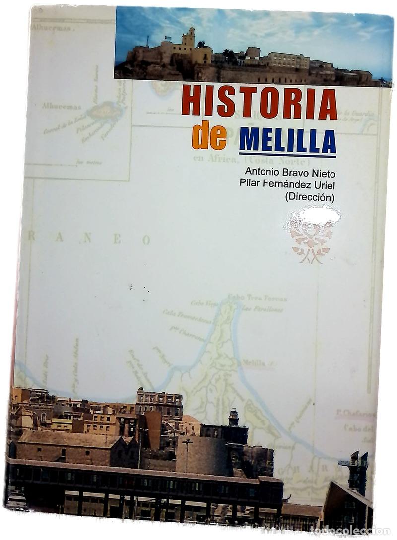 Libros: Historia de Melilla - Bravo Nieto, Antonio; Fern&aacute;ndez Uriel, Pilar