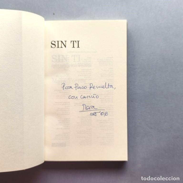 Libros: Sin ti. Cuatro miradas desde la ausencia. (Ejemplar dedicado). - Torres, Mara.