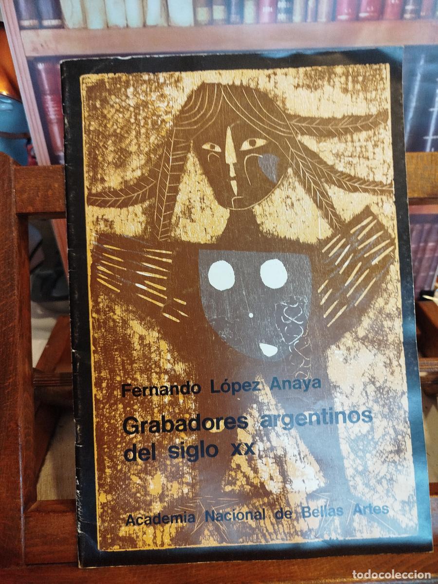 Libros: Grabadores argentinos del siglo XX - L&oacute;pez Anaya, Fernando