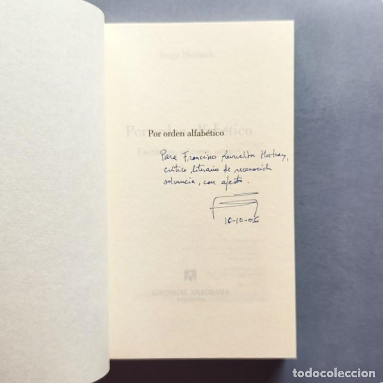 Libros: Por Orden Alfab&eacute;tico. Escritores, editores, amigos. (Ejemplar dedicado). - Herralde, Jorge.