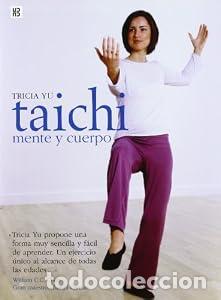 Libros: Taichi. Mente y cuerpo. - Tricia Yu. TDK605