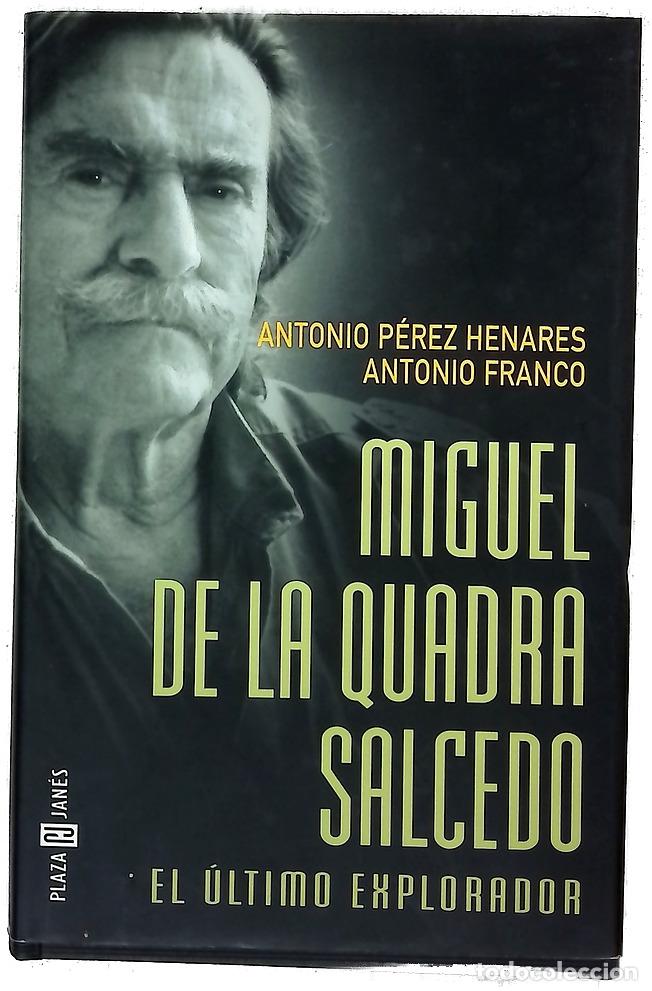 Libros: Miguel de la Quadra Salcedo el &uacute;ltimo explorador