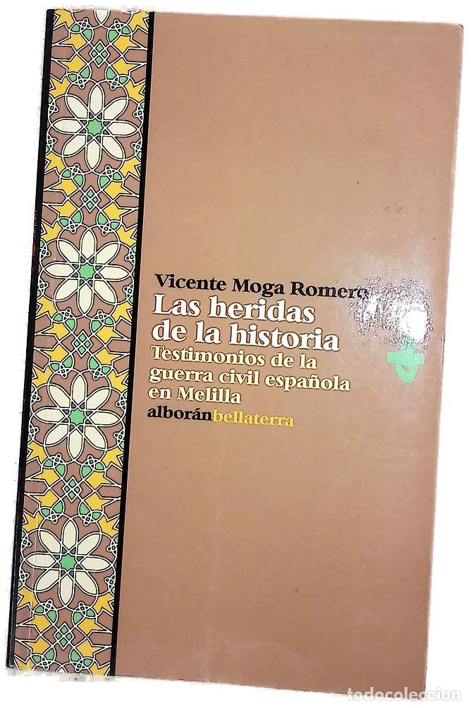 B&uuml;cher: Las heridas de la historia testimonios de la guerra civil espa&ntilde;ola en Melilla