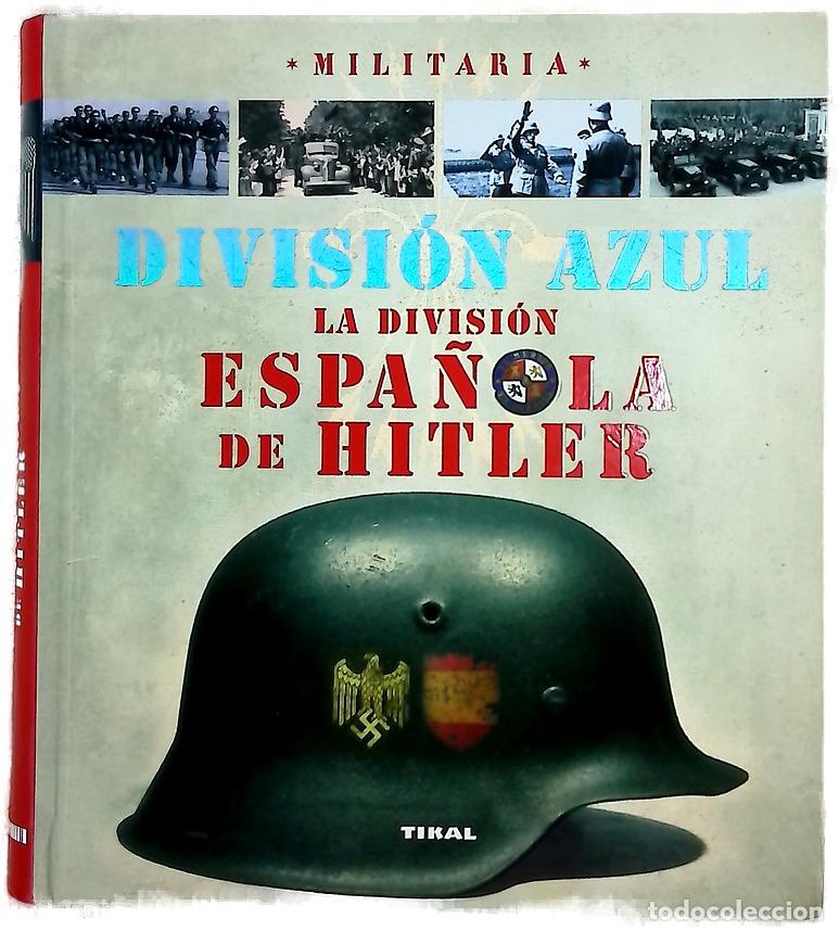 B&uuml;cher: Divisi&oacute;n Azul. La divisi&oacute;n espa&ntilde;ola de Hitler