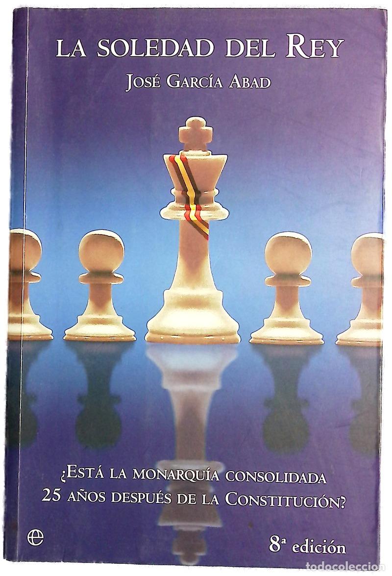 B&uuml;cher: La soledad del rey &iquest;est&aacute; la monarqu&iacute;a consolidada 25 a&ntilde;os despu&eacute;s de la Constituci&oacute;n?