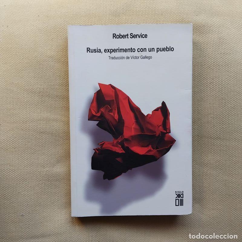 Libros: Rusia, experimento con un pueblo - Robert Service