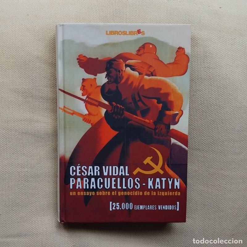Libros: Paracuellos-Katyn. Un ensayo sobre el genocidio de la izquierda - C&eacute;sar Vidal