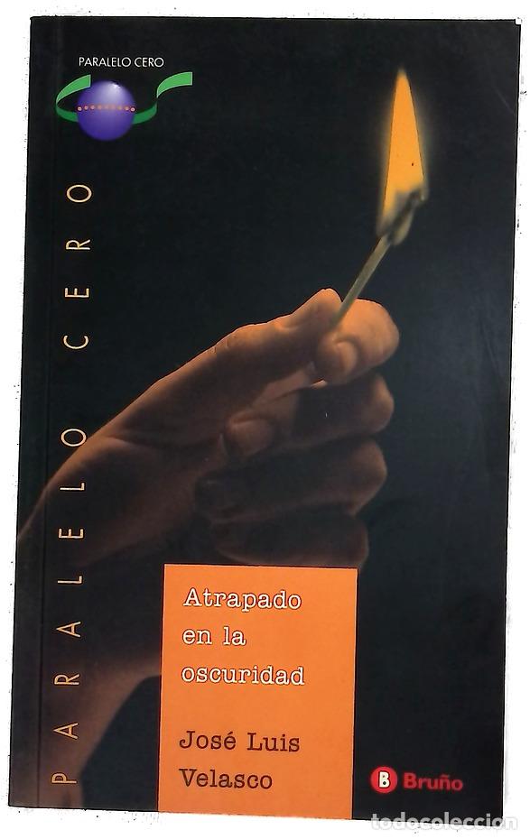 Libros: Atrapado en la oscuridad - Velasco, Jos&eacute; Luis