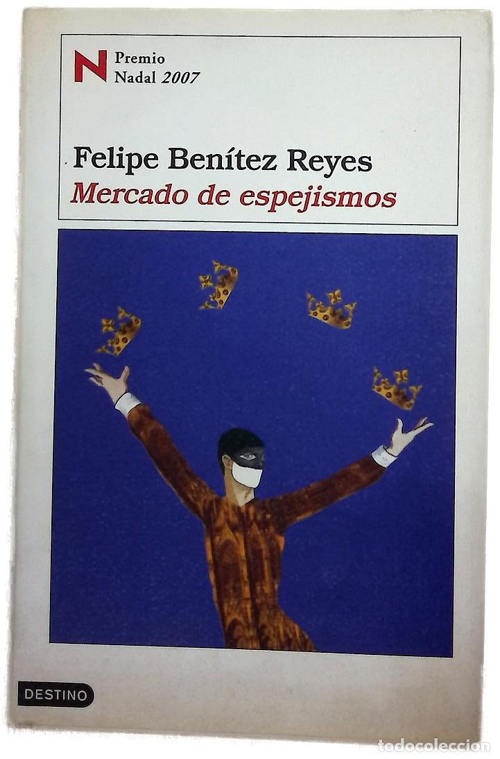 Libros: Mercado de espejismos - Ben&iacute;tez Reyes, Felipe