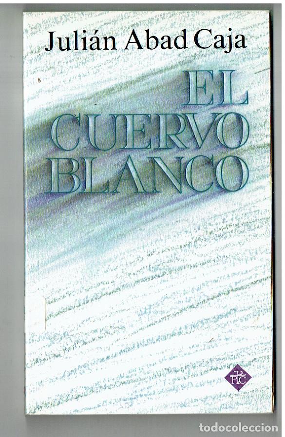 Libros: JULI&Aacute;N ABAD CAJA. EL CUERVO BLANCO. PROMOCIONES POPULARES CRISTIANAS. (ST/PR 7)
