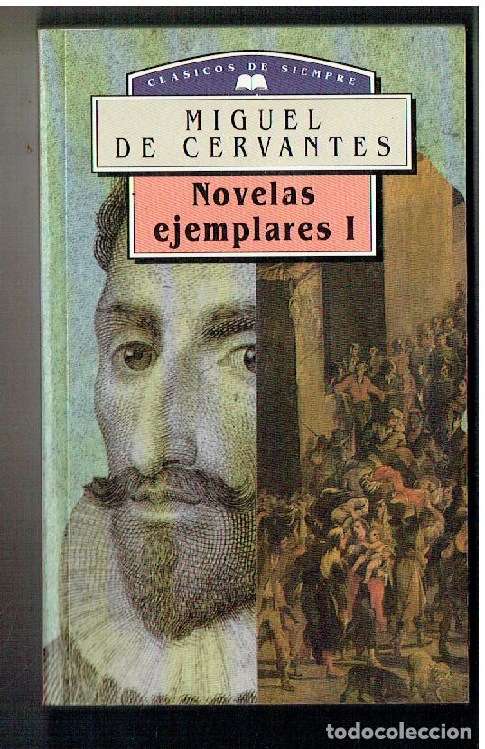 Libros: MIGUEL DE CERVANTES. NOVELAS EJEMPLARES I. CL&Aacute;SICOS DE SIEMPRE. EDC. FRAILE 1994. (ST/PR 7)
