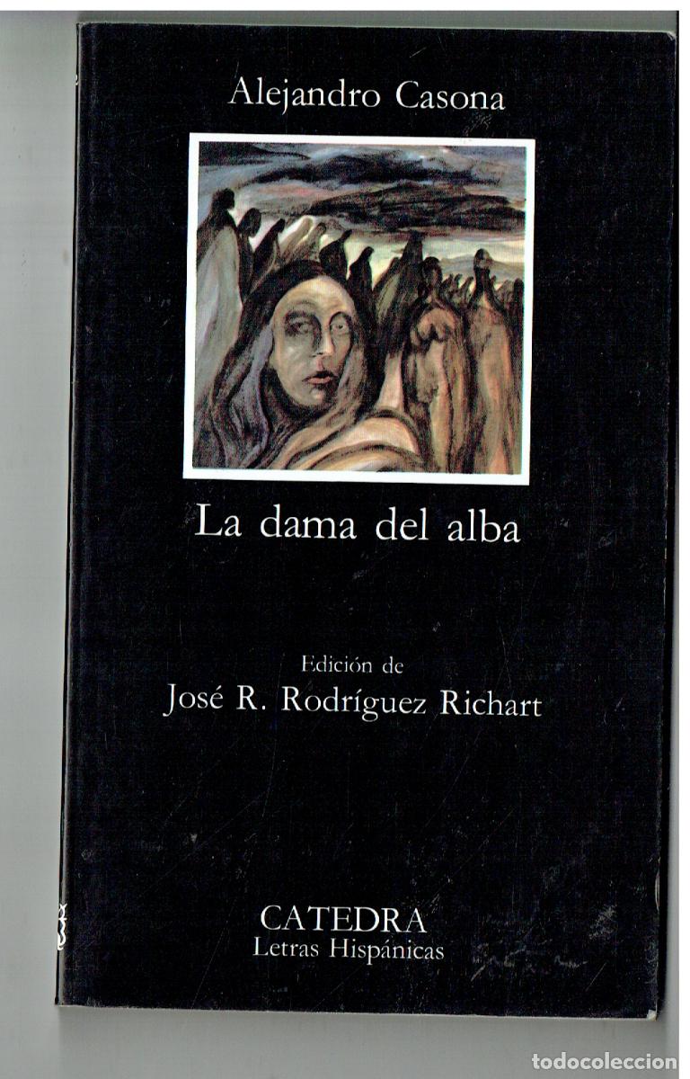 Libros: ALEJANDRO CASONA. LA DAMA DEL ALBA. C&Aacute;TEDRA / LETRAS HISP&Aacute;NICAS. 1994.(ST/PR 7)