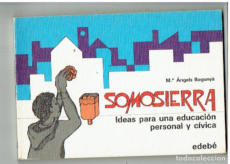 Libros: SOMOSIERRA. M&ordf;. &Agrave;NGELS BOGUNY&Aacute;. DIBUJOS DE PICANYOL. EDEB&Eacute;. 1983. (ST/PR 7)