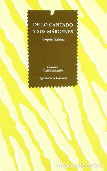 Libros: De lo cantado y sus m&aacute;rgenes- 9788478073146