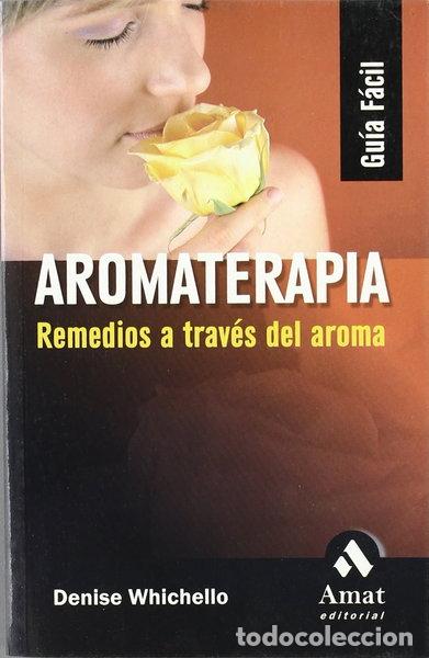 Livres: Aromaterapia: Remedios a trav&eacute;s del aroma- 9788497352024