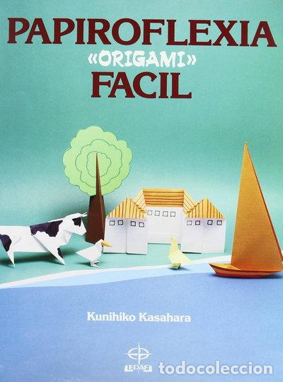 Libros: Papiroflexia Origami F&aacute;cil- 9788476401712