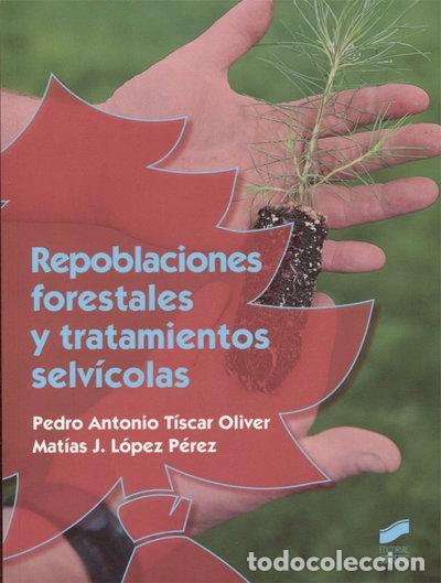 Libros: Repoblaciones forestales y tratamientos selv&iacute;colas- 9788490773635