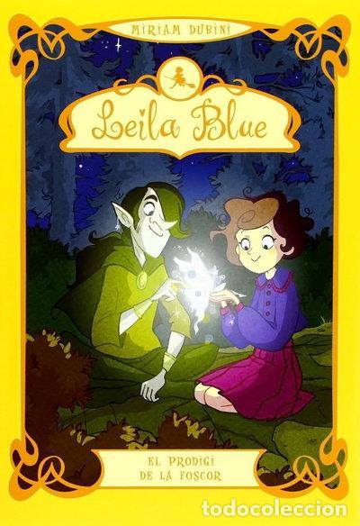 Libros: Leila Blue 6. El prodigi de la foscor- 9788424647414