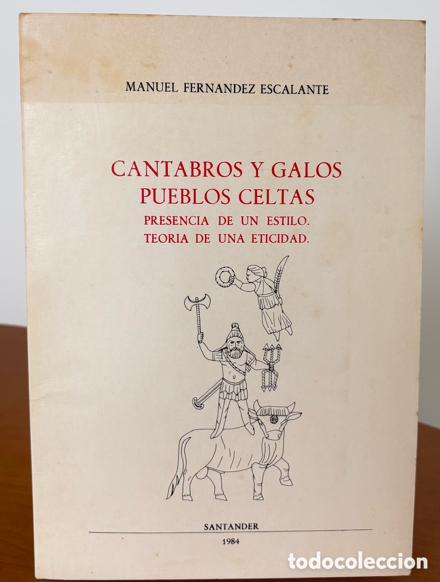 Libros: C&aacute;ntabros y Galos. Pueblos celtas. Presencia de un estilo. Teor&iacute;a de una eticidad