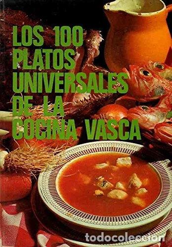 Libros: Los 100 platos universales de la cocina vasca- 9788424804572