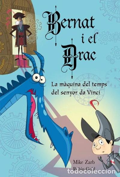 B&uuml;cher: En Bernat i el drac. La m&agrave;quina del temps del senyor da Vinci- 9788448831042