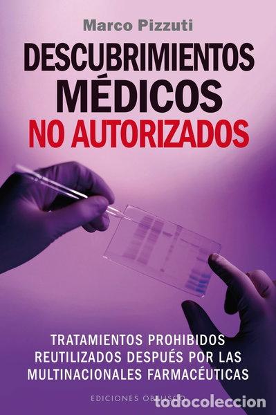 Libros: Descubrimientos m&eacute;dicos no autorizados- 9788491110286